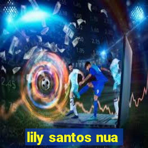 lily santos nua